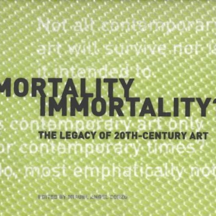 Mortality Immortality  The Legacy of 20thCentury