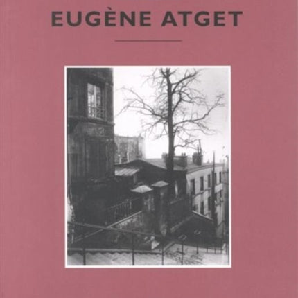In Focus Eugene Atget  Photographs From the