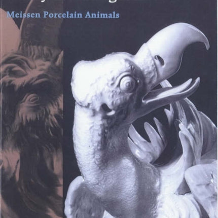 A Royal Menagerie – Meissen Porcelain Animals