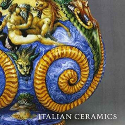 Italian Ceramics – Catalogue of the J.Paul Getty Museum Collection