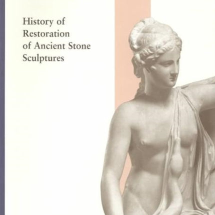 History of Restoration of Ancient Stone Sculptures