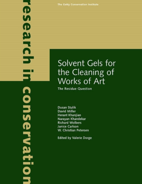 Solvent Gels for the Cleaning of Works of Art – The Residue Question