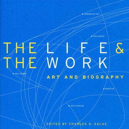 The Life and the Work – Art and Biography