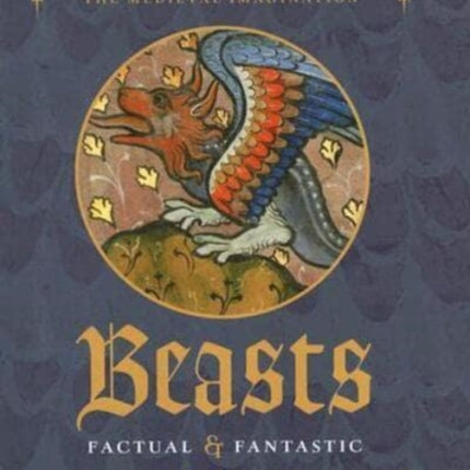 Beasts Factual and Fantastic