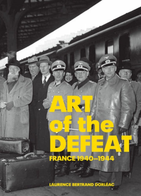 Art of Defeat – France 1940–1944