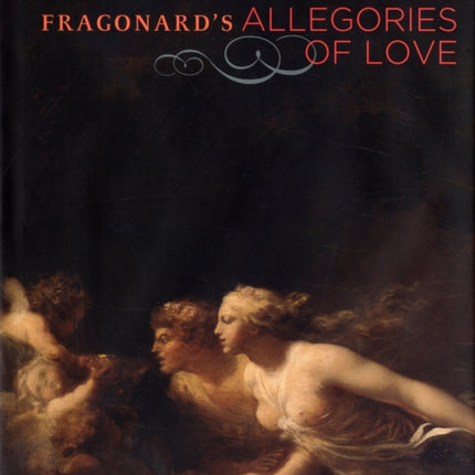 Fragonard′s Allegories of Love