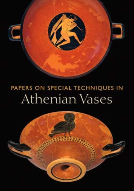 Papers on Special Techniques in Athenian Vases