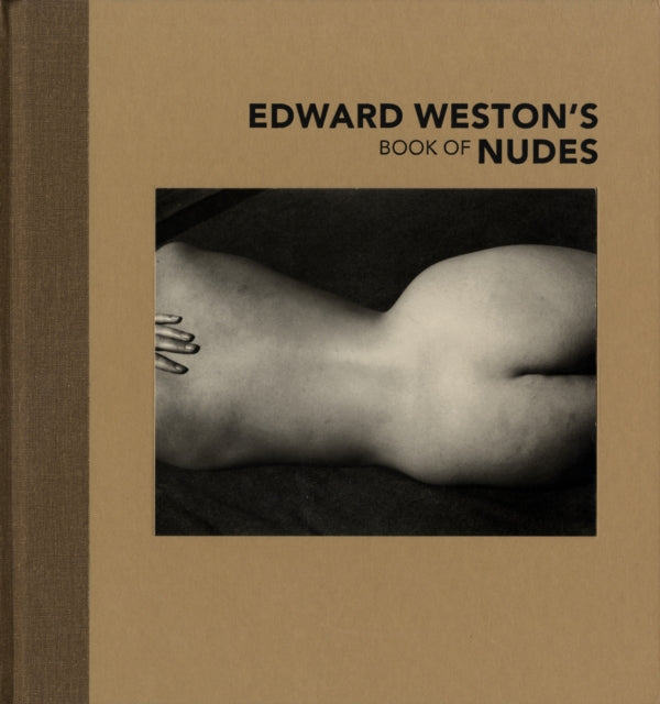 Edward Weston′s Book of Nudes