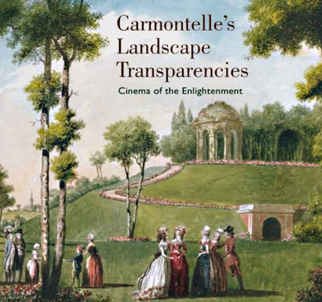 Carmontelles Landscape Transparencies  Cinema of