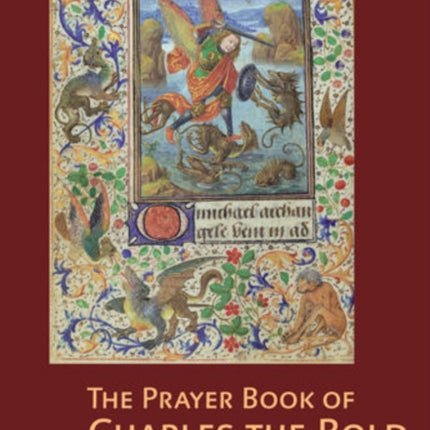 The Prayer Book of Charles the Bold A Study of a