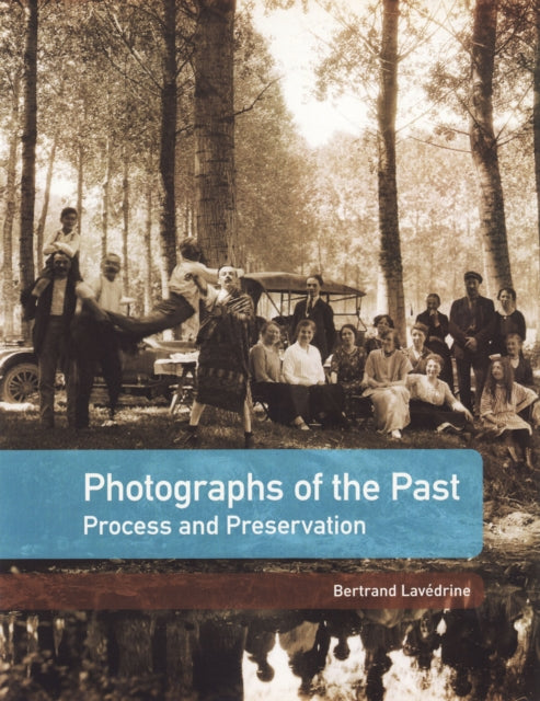 Photographs of the Past – Process and Preservation