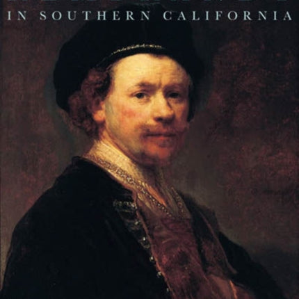 Rembrandt in Southern California