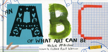 An ABC of What Art Can Be