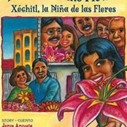 Xochitl and the Flowers / Xóchitl, La Niña de Las Flores