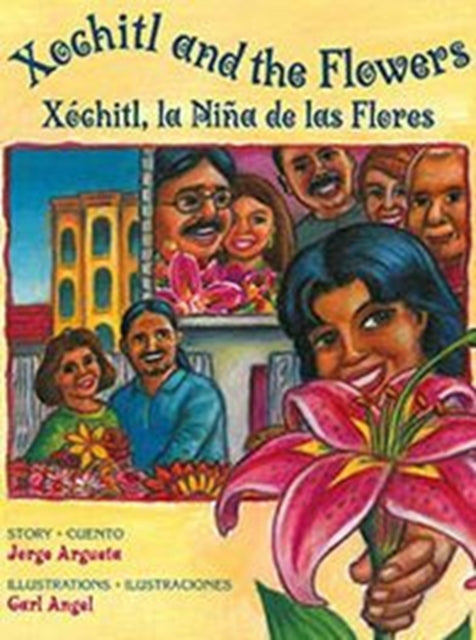 Xochitl and the Flowers / Xóchitl, La Niña de Las Flores