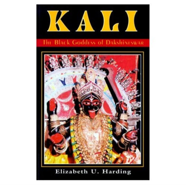 Kali: The Black Goddess of Dakshineswar