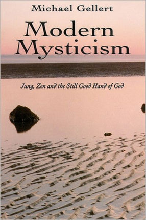Modern Mysticism Jung Zen and the Still Good Hand