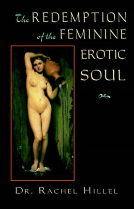 Redemption of the Feminine Erotic Soul Jung on