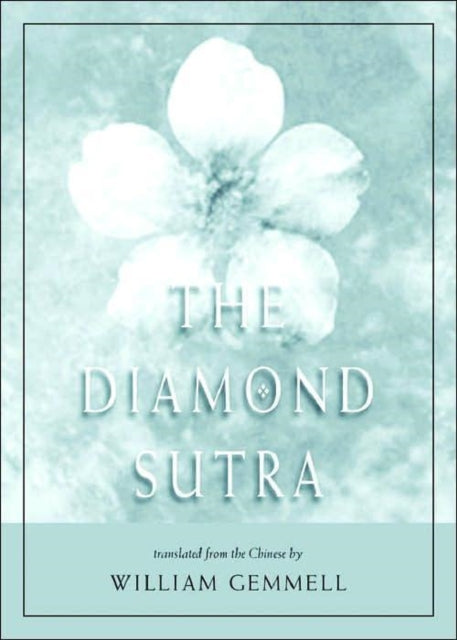 The Diamond Sutra: The Prajna Paramita