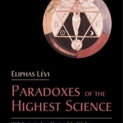 Paradoxes of the Highest Science With Footnotes