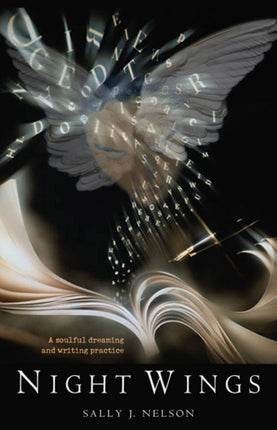 Night Wings A Soulful Dreaming and Writing