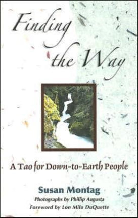 Finding the Way: A Tao for Down-to-Earth People