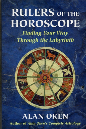 Rulers of the Horoscope: Finding Your Way Through the Labyrinth