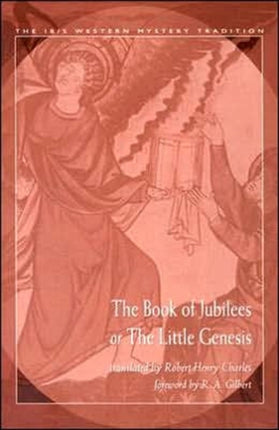 Book of Jubilees or the Little Genesis Ibis Western Mystery Tradition Ibis Western Mystery Tradition