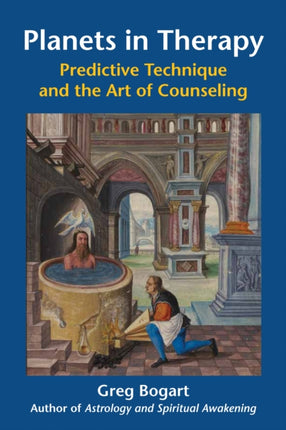 Planets in Therapy: Predictive Technique and the Art of Counseling