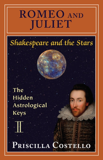 Romeo and Juliet: The Hidden Astrological Keys