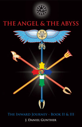 Angel & the Abyss: The Inward Journey, Books II & III