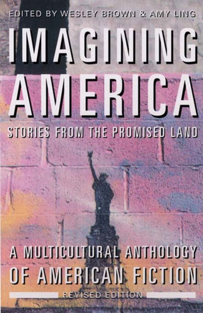 Imagining America  Stories from the Promised Land Rev Multicultural Anthology of American Fiction