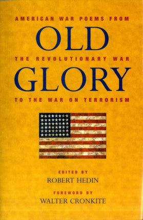 Old Glory: American War Poems from the Revolutionary War to the War in Iraq