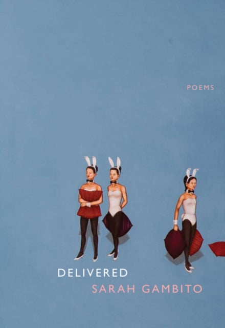 Delivered: Poems