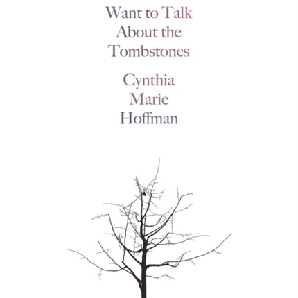 Call Me When You Want to Talk about the Tombston