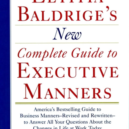 Letitia Baldriges New Complete Guide to Executive Manners