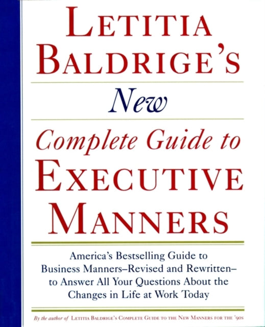 Letitia Baldriges New Complete Guide to Executive Manners