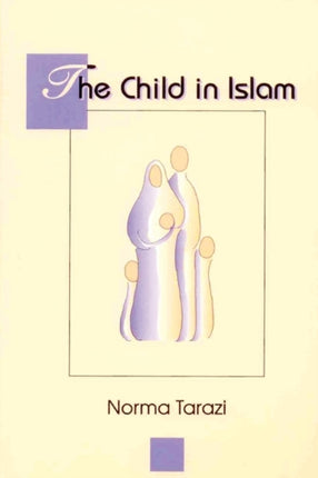Child in Islam A Muslim Parents Handbook