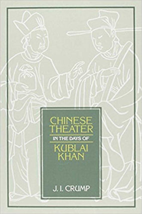 Chinese Theater in Days of Kublai Khan Michigan