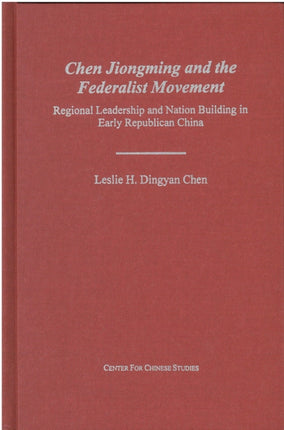 Chen Jiongming and the Federalist Movement