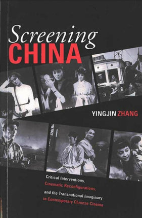 Screening China  Critical Interventions Cinematic