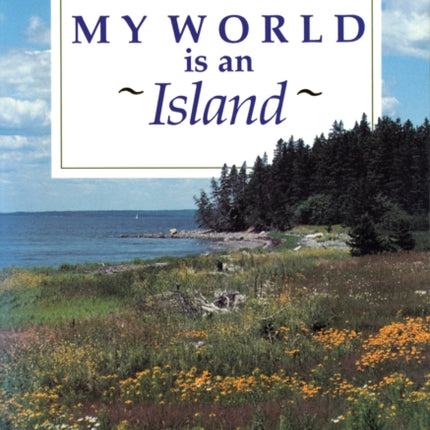 My World Is An Island Gays Island Maine