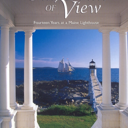 Our Point of View: Fourteen Years at a Maine Lilghthouse