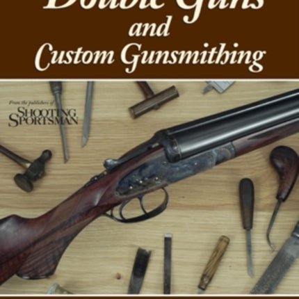 Double Guns and Custom Gunsmithing