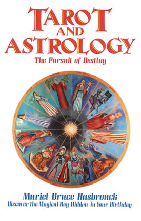 Tarot and Astrology The Pursuit of Destiny