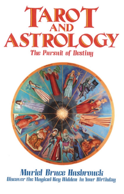 Tarot and Astrology The Pursuit of Destiny