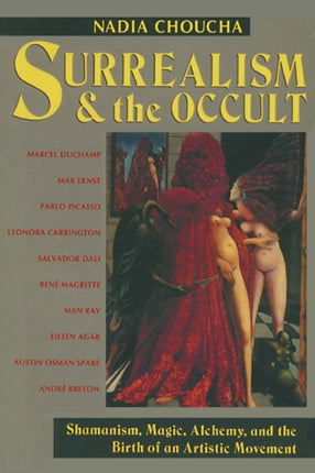 Surrealism and the Occult Shamanism Magic Alchemy
