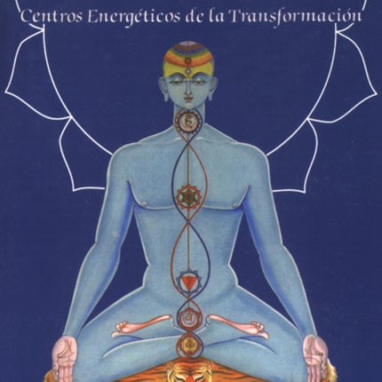 Los chakras: Centros energéticos de la transformación