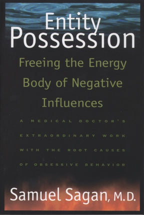 Entity Possession Freeing the Energy Body of Negative Influences
