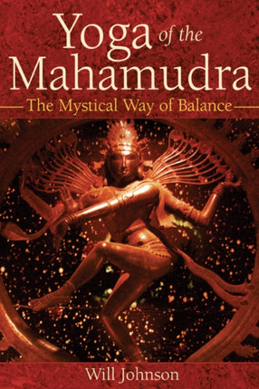 Yoga of the Mahamudra: The Mystical Way to Balance